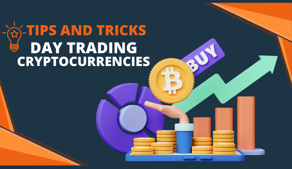 Day Trading Cryptocurrencies Tips and Tricks