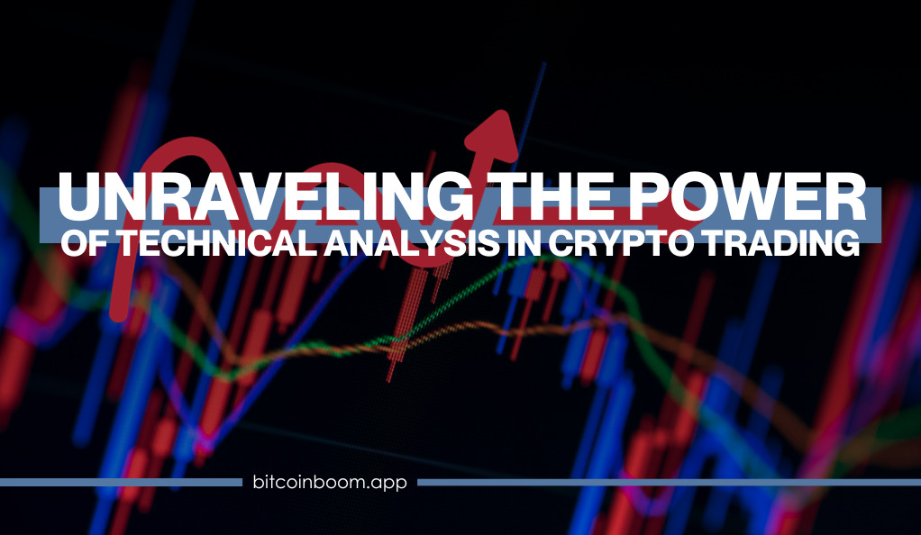 Unraveling the Power of Technical Analysis in Crypto Trading