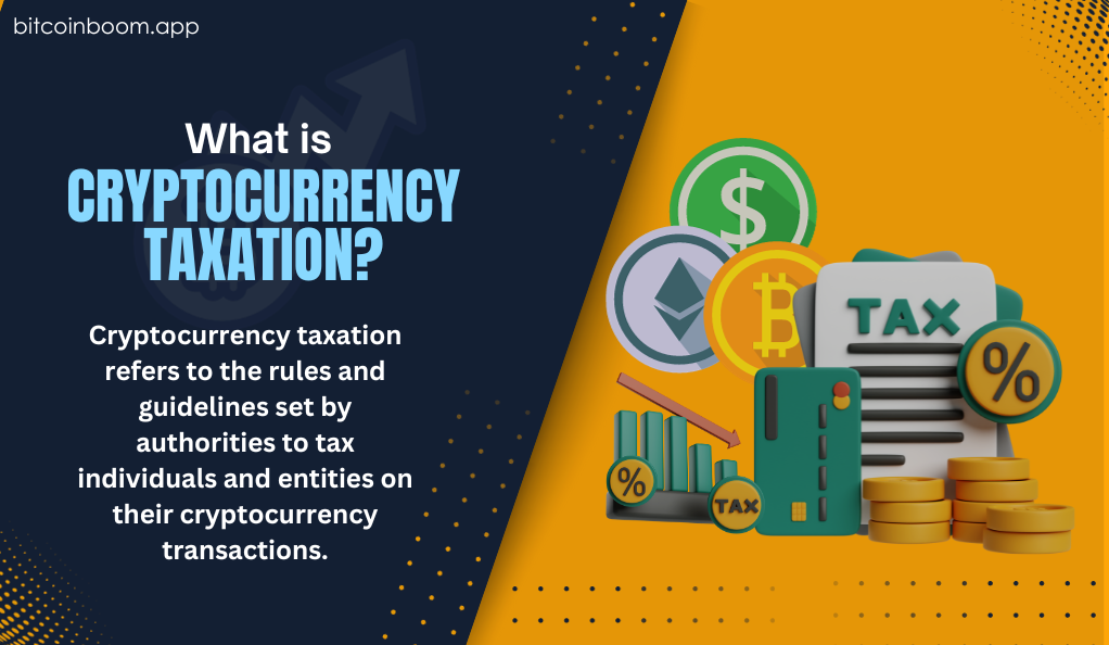What is Cryptocurrency Taxation?